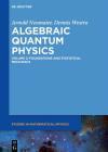 Quantum Mechanics Via Lie Algebras (de Gruyter Studies in Mathematical Physics) By Arnold Neumaier, Dennis Westra Cover Image