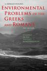 Environmental Problems of the Greeks and Romans: Ecology in the Ancient Mediterranean (Ancient Society and History) By J. Donald Hughes Cover Image