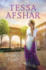 Bread of Angels By Tessa Afshar Cover Image