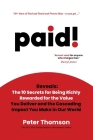 paid!: Reveals The 10 Secrets for Being Richly Rewarded for the Value you Deliver Cover Image