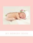 My Memory Book: Baby Keepsake Book By Audrina Rose Cover Image