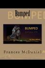 Bumped By Publishbook Me (Editor), Frances C. McDaniel Cover Image