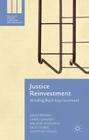 Justice Reinvestment: Winding Back Imprisonment (Palgrave Studies in Prisons and Penology) By David Brown, Chris Cunneen, Melanie Schwartz Cover Image