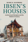 Ibsen's Houses: Architectural Metaphor and the Modern Uncanny Cover Image