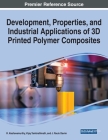 Development, Properties, and Industrial Applications of 3D Printed Polymer Composites Cover Image