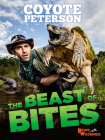 The Beast of Bites (Brave Wilderness) By Coyote Peterson Cover Image