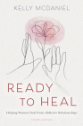 Ready to Heal: Helping Women Heal from Addictive Relationships Cover Image