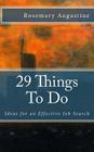 29 Things To Do: Ideas for an Effective Job Search By Rosemary Augustine Cover Image