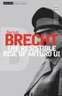 The Resistable Rise of Arturo Ui (Modern Classics) Cover Image