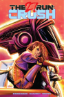 The 27 Run: Crush By Justin Zimmerman, Tyler Chin-Tanner (Editor), Ethan Claunch (Artist) Cover Image
