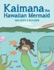 Kaimana the Hawaiian Mermaid Cover Image