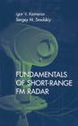 Fundamentals of Short-Range FM Radar (Artech House Radar Library) By Igor V. Komarov, Sergey M. Smolskiy (Joint Author), David K. Barton (Translator) Cover Image