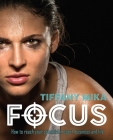 Focus: How to Reach Your Potential in Sport, Business and Life Cover Image