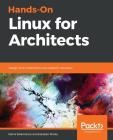 Hands-On Linux for Architects By Denis Salamanca, Esteban Flores Cover Image
