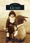 Gund (Images of America) Cover Image
