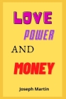 Love, Power and Money Cover Image