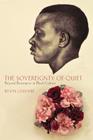 The Sovereignty of Quiet: Beyond Resistance in Black Culture By Kevin Quashie Cover Image