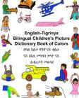 English-Tigrinya Bilingual Children's Picture Dictionary Book of Colors Cover Image
