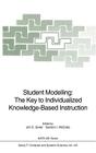 Student Modelling: The Key to Individualized Knowledge-Based Instruction (NATO Asi Subseries F: #125) Cover Image