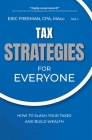 Tax Strategies for Everyone: How to Slash Your Taxes and Build Wealth  Cover Image