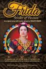 Frida - Stroke of Passion By Odalys Nanin Cover Image