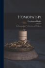 Homopathy: an Examination of Its Doctrines and Evidences By Worthington 1806-1867 Hooker Cover Image