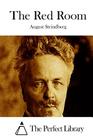 The Red Room By August Strindberg, The Perfect Library (Editor) Cover Image