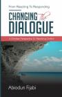 Changing The Dialogue: A Christian View of Conflict Resolution By Abiodun Fijabi Cover Image