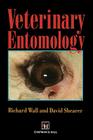 Veterinary Entomology: Arthropod Ectoparasites of Veterinary Importance By R. Wall, D. Shearer Cover Image