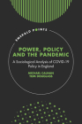 Power, Policy and the Pandemic: A Sociological Analysis of Covid-19 Policy in England (Emerald Points) By Michael Calnan, Tom Douglass Cover Image