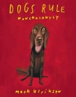 Dogs Rule Nonchalantly By Mark Ulriksen Cover Image