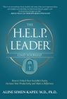 The H.E.L.P. Leader - Lead Yourself: How to Unlock Your Invisible Chains, Increase Your Productivity and Make a Difference By Aline Simen-Kapeu Cover Image