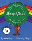Howie Blend: Playdate Adventures with Family and Friends By Jennie Guay Cover Image
