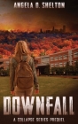 Downfall By Angela D. Shelton, Deirdre Lockhart (Editor), Clifford Fryman (Cover Design by) Cover Image
