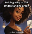 Swiping Sally's Card: Understanding Credit Cover Image