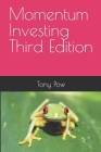 Momentum Investing Third Edition Cover Image