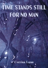 Time Stands Still for No Man By Corrina Lunn, Vivienne Ainslie (Prepared by) Cover Image