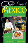 Eat Smart in Mexico: How to Decipher the Menu, Know the Market Foods & Embark on a Tasting Adventure By Joan Peterson, S. V. Medaris (Illustrator) Cover Image