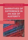 Narratives of Difference in an Age of Austerity (Thinking Gender in Transnational Times) By Irene Gedalof Cover Image