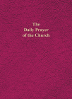The Daily Prayer of the Church By Philip H. Pfatteicher (Editor) Cover Image