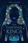 The Gardener Kings By Monica Boothe Cover Image