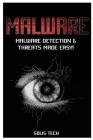Malware: Malware Detection & Threats Made Easy! By Solis Tech Cover Image