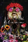 Arterial Bloom By Mercedes M. Yardley (Editor), John Boden, Todd Keisling Cover Image