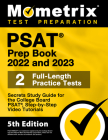 PSAT Prep Book 2022 and 2023 - 2 Full-Length Practice Tests, Secrets Study Guide for the College Board Psat, Step-By-Step Video Tutorials: [5th Editio Cover Image