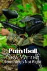 Paintball New Winner: Somthing's Not Right: Children Book By Julius Hafley Cover Image