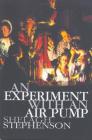 An Experiment with an Air Pump (Modern Plays) By Shelagh Stephenson Cover Image