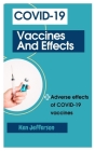 Covid-19 Vaccines and Effects: Adverse effects of COVID-19 vaccines Cover Image