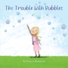 The Trouble with Bubbles Cover Image