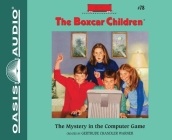 The Mystery in the Computer Game (The Boxcar Children Mysteries #78) By Gertrude Chandler Warner, Aimee Lilly (Narrator) Cover Image