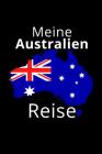 Meine Australien Reise: Reisetagebuch Australien - zum Eintragen der Erlebnisse und Erinnerungen - 120 Seiten, Punkteraster - Geschenkidee für Cover Image